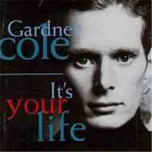 Gardner Cole - It's Your Life flac album