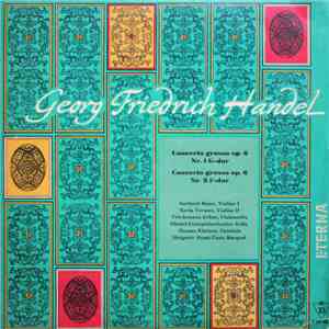 Georg Friedrich Händel, Gerhard Bosse, Maria Vermes, Friedemann Erben, Händel-Festspielorchester Halle, Hannes Kästner, Horst-Tanu Margraf - Concerto Grosso Op. 6, Nr. 1 G-dur / Concerto Grosso Op. 6, Nr. 2 F-dur flac album