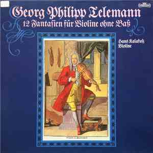 Georg Philipp Telemann, Hans Kalafusz - 12 Fantasien Für Violine Ohne Bass flac album