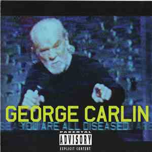 George Carlin - You Are All Diseased flac album
