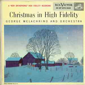 George Melachrino And Orchestra - Christmas In High Fidelity flac album