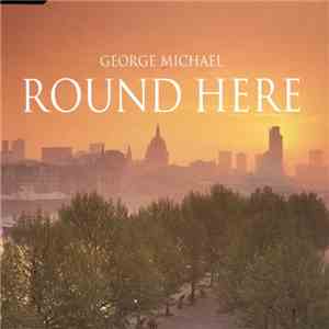 George Michael - Round Here flac album