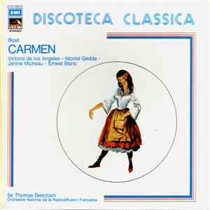 Georges Bizet, Victoria De Los Angeles, Nicolai Gedda, Janine Micheau, Ernest Blanc, Sir Thomas Beecham, Orchestre National de la Radiodiffusion France - Carmen flac album