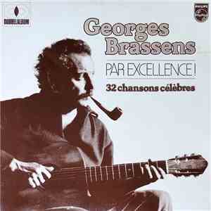 Georges Brassens - Georges Brassens Par Excellence! 32 Chansons Célèbres flac album