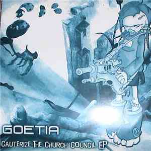Goetia - Cauterize The Church Council EP flac album