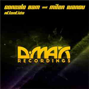 Gonzalo Bam And Milen Ivanov  - Atlantida flac album