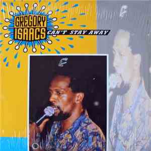 Gregory Isaacs - Can't Stay Away flac album