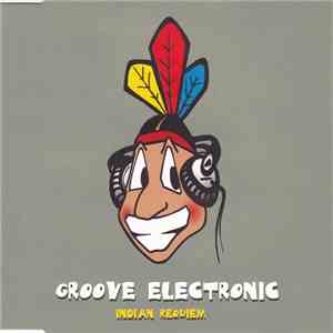 Groove Electronic - Indian Requiem (Scandinavian Edition) flac album