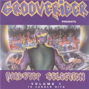 Grooverider - Hardstep Selection Volume 1 flac album