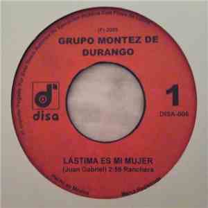Grupo Montez de Durango - Lástima es mi mujer/ en otros tiempos flac album