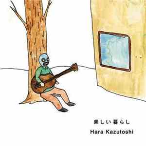 Hara Kazutoshi - 楽しい暮らし flac album