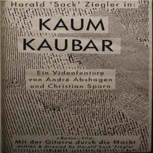 Harald Sack Ziegler - Kaum Kaubar - Ein Videofeature flac album