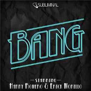 Harry Romero & Erick Morillo - Bang flac album