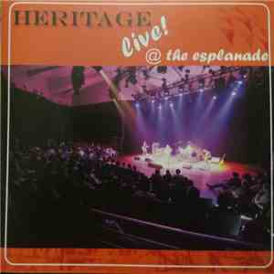 Heritage  - Live @ The Esplanade flac album