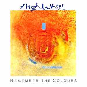 High Wheel - Remember The Colours flac album