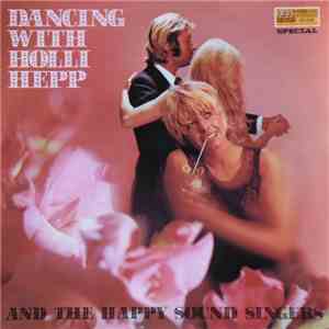 Holli Hepp And The Happy Sound Singers - Dancing With Holli Hepp And The Happy Sound Singers flac album