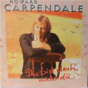 Howard Carpendale - Das Bist Doch Nicht Du flac album
