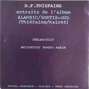 Hubert Félix Thiéfaine - Extraits De L'Album Alambic/Sortie-Sud flac album