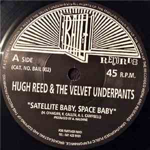 Hugh Reed And The Velvet Underpants - Satellite Baby flac album