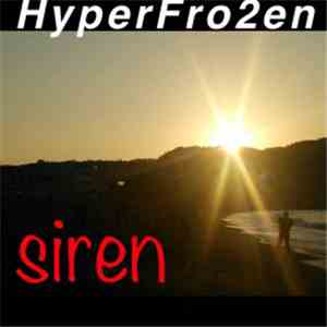 HyperFro2en - Siren flac album