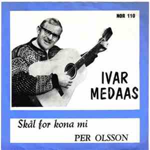Ivar Medaas - Skål For Kona Mi / Per Olsson flac album