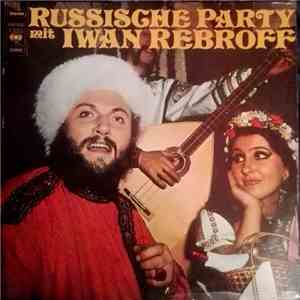 Iwan Rebroff - Russische Party Mit Iwan Rebroff flac album
