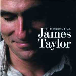 James Taylor  - The Essential James Taylor (Deluxe Edition) flac album
