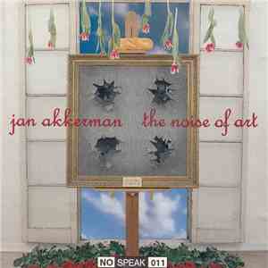 Jan Akkerman - The Noise Of Art flac album
