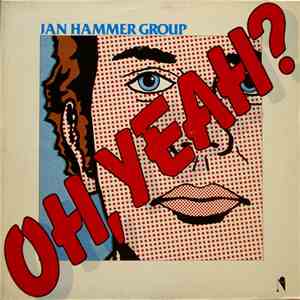 Jan Hammer Group - Oh, Yeah? flac album