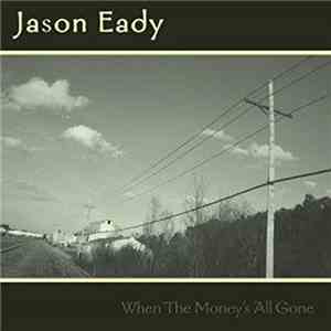 Jason Eady - When the Money's All Gone flac album