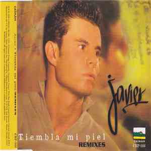 Javier  - Tiembla Mi Piel (Remixes) flac album