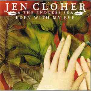 Jen Cloher & The Endless Sea - Eden With My Eve flac album