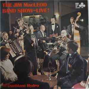 Jim MacLeod And His Band - The Jim MacLeod Band Show - Live! flac album