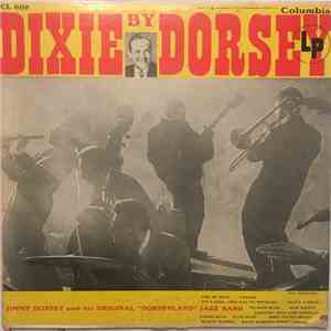Jimmy Dorsey And His Original "Dorseyland" Jazz Band - Dixie By Dorsey flac album