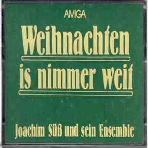 Joachim Süß Und Sein Ensemble - Weihnachten Is Nimmer Weit flac album