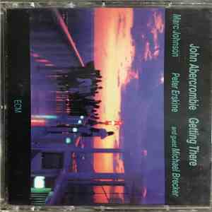 John Abercrombie - Getting There flac album