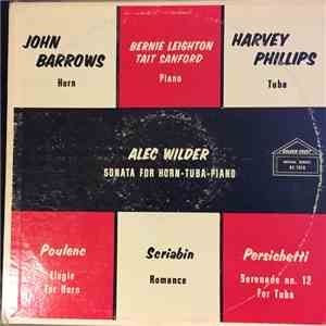 John Barrows, Harvey Phillips, Bernie Leighton, Tait Sanford - Alec Wilder / Poulenc / Scriabin / Persichetti - Sonata For Horn-Tuba-Piano / Elegie For Horn / Romance / Serenade No. 12 For Tuba flac album