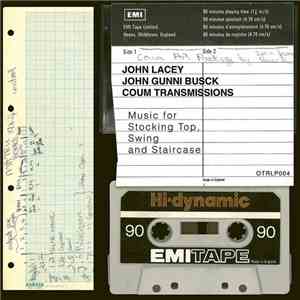John Lacey, John Gunni Busck, COUM Transmissions - Music For Stocking Top, Swing And Staircase (Extended Version) flac album