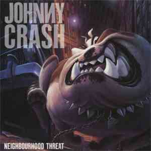 Johnny Crash  - Neighbourhood Threat flac album