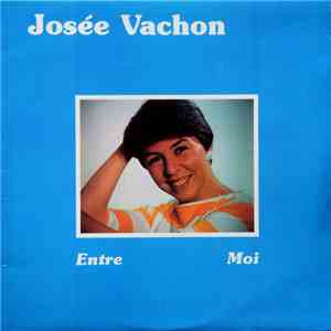 Josée Vachon - Entre Moi flac album