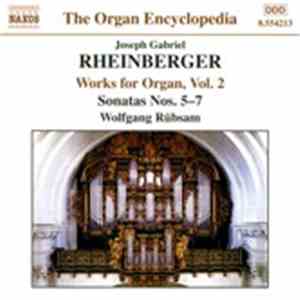 Joseph Gabriel Rheinberger, Wolfgang Rübsam  - Works For Organ, Vol. 2 - Sonatas Nos. 5-7 flac album