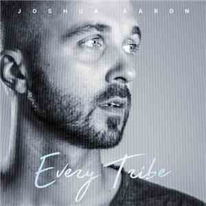 Joshua Aaron  - Every Tribe flac album