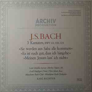 J.S. Bach, Lotte Schädle, Hertha Töpper, Ernst Haefliger, Theo Adam, Münchener Bach-Chor, Münchener Bach-Orchester, Karl Richter - 3 Kantaten, BWV 65, 108, 124: »Sie Werden Aus Saba Alle Kommen« · »Es Ist Euch Gut, Dass Ich Hingehe« · »Meinen Jesum Lass'  flac album