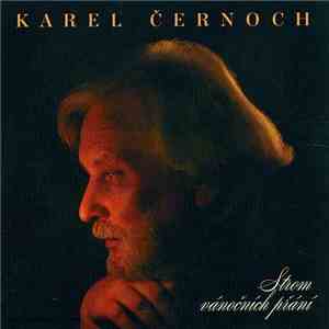 Karel Černoch - Strom Vánočních Přání flac album