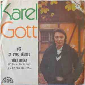 Karel Gott - Běž Za Svou Láskou / Vůně Mléka flac album