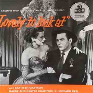 Kathryn Grayson, Howard Keel, MGM Studio Orchestra, Marge & Gower Champion - Lovely To Look At flac album