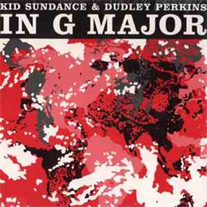 Kid Sundance & Dudley Perkins - In G Major flac album