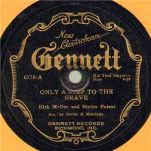 Kirk McGee And Blythe Poteet / Blythe Poteet - Only A Step To The Grave / Love Always Has Its Way flac album