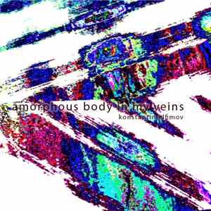 Konstantin Elfimov - Amorphous Body In My Veins flac album