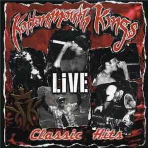 Kottonmouth Kings - Classic Hits Live flac album